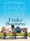Cover image for Frisky Business